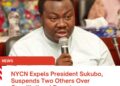 NYCN Expels President Sukubo, Suspends Two Others Over Constitutional Breaches