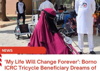 My Life Will Change Forever’: Borno ICRC Tricycle Beneficiary Dreams of Self-Reliance