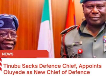 Tinubu Sacks Defence Chief, Appoints Oluyede as New Chief of Defence Staff