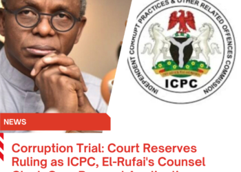 Corruption Trial: Court Reserves Ruling as ICPC, El-Rufai’s Counsel Clash Over Recusal Application